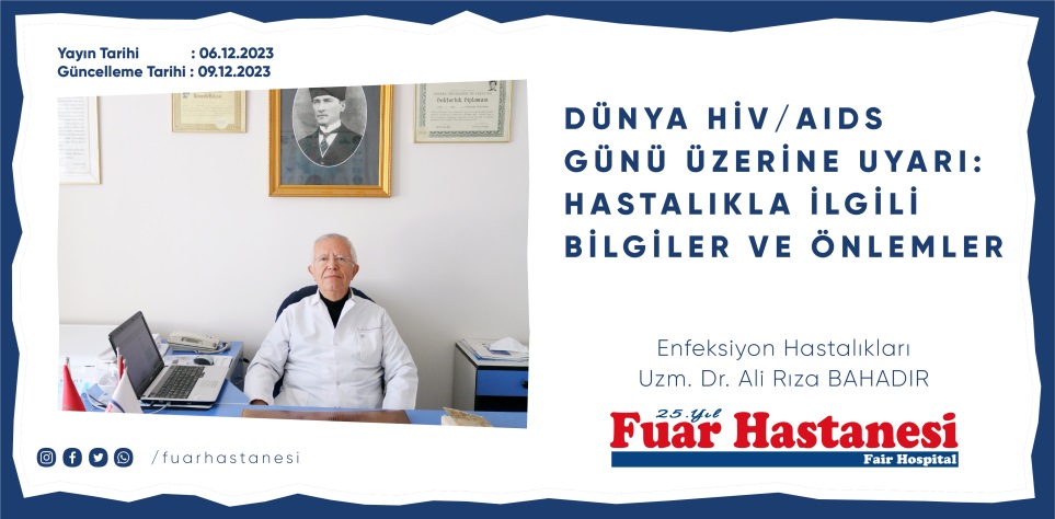 DÜNYA HİV - AIDS GÜNÜ ÜZERİNE UYARI HASTALIKLA İLGİLİ BİLGİLER VE ÖNLEMLER