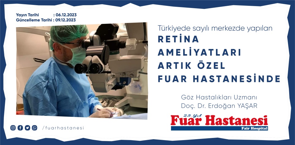 Türkiye'de Sayılı Merkezde Yapılan Retina Ameliyatları Artık Özel Fuar Hastanesinde