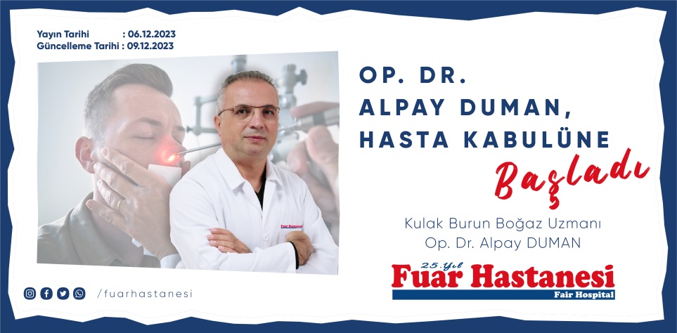 OP. DR. ALPAY DUMAN, HASTA KABULÜNE BAŞLADI