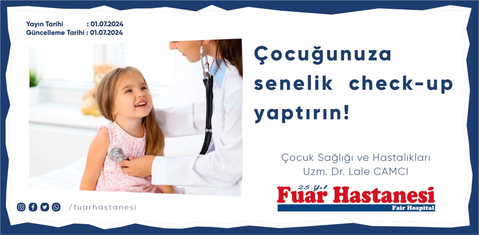 Çocuğunuza senelik check-up yaptırın