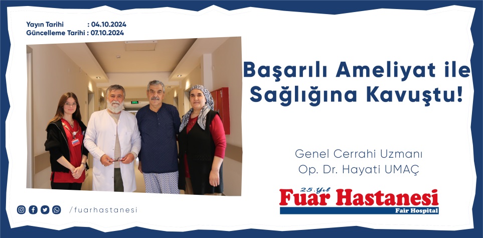 Başarılı Ameliyat ile Sağlığına Kavuştu!
