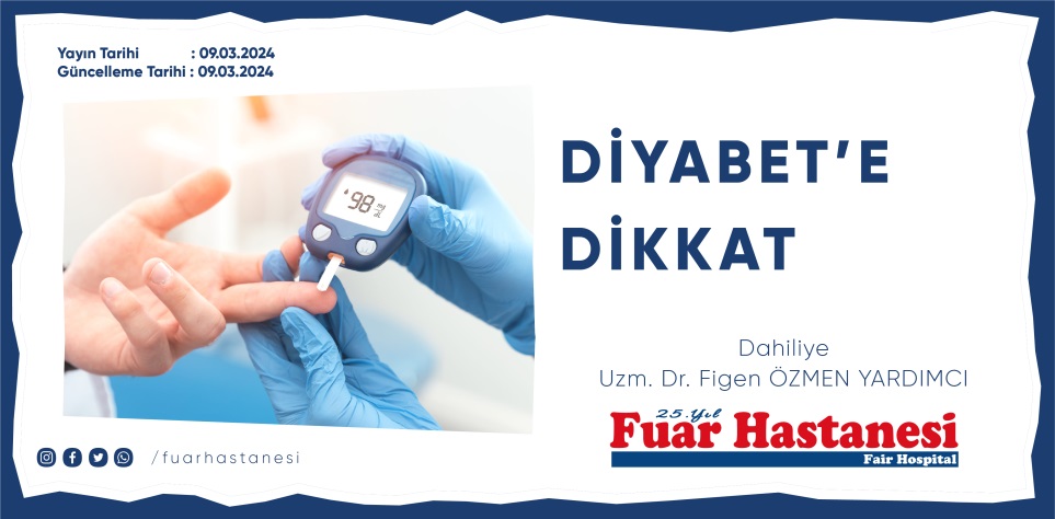DİYABET'E DİKKAT