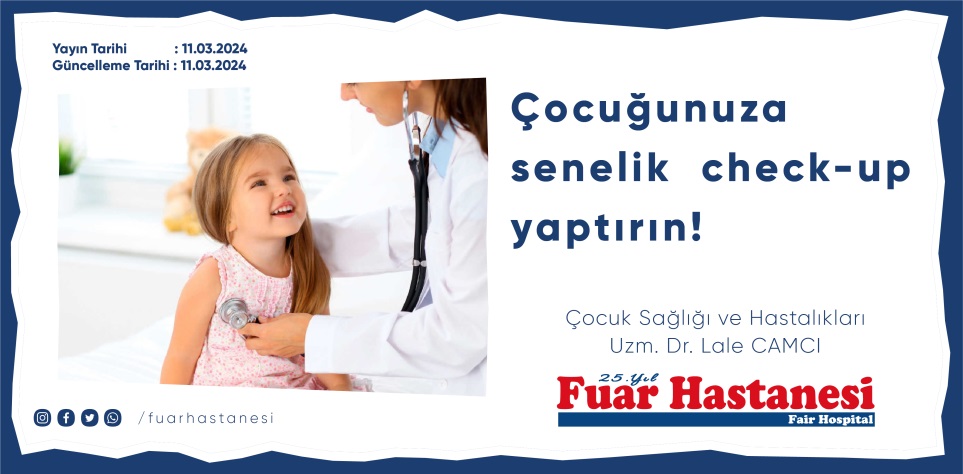 Çocuğunuza  senelik  check-up  yaptırın