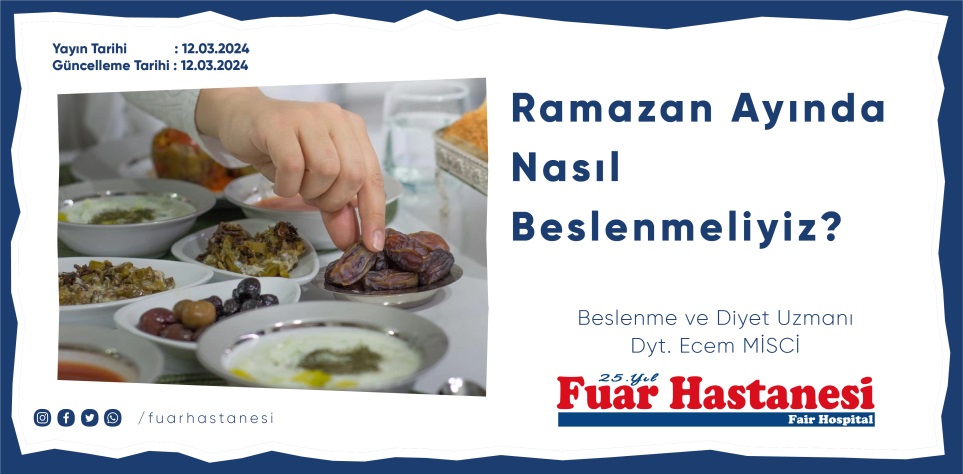 Ramazan Ayında Nasıl Beslenmeliyiz?