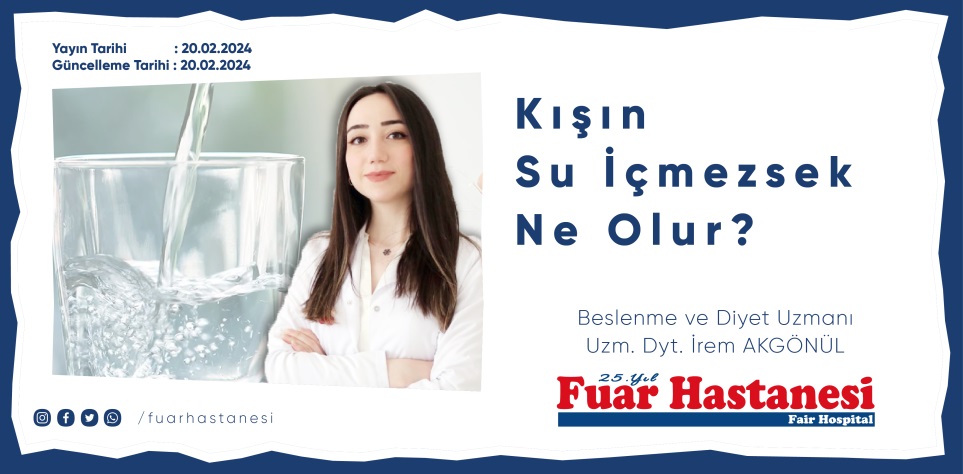 KIŞIN SU İÇMEZSEK NE OLUR