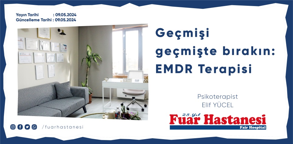  Geçmişi geçmişte bırakın EMDR Terapisi