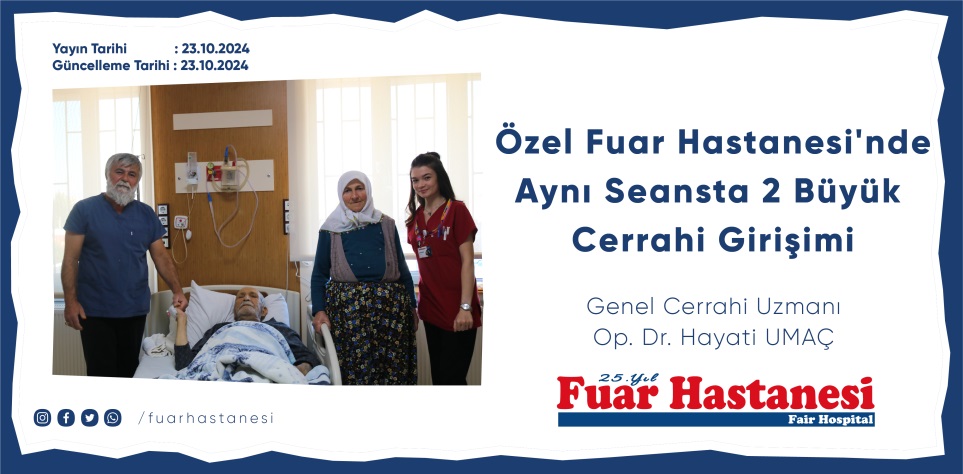Özel Fuar Hastanesi'nde Aynı Seansta 2 Büyük Cerrahi Girişimi