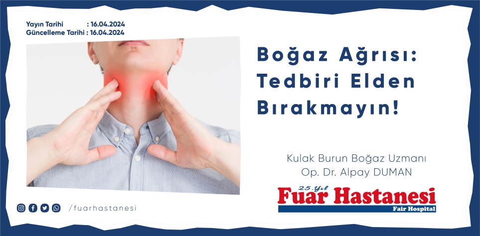 Boğaz Ağrısı Tedbiri Elden Bırakmayın